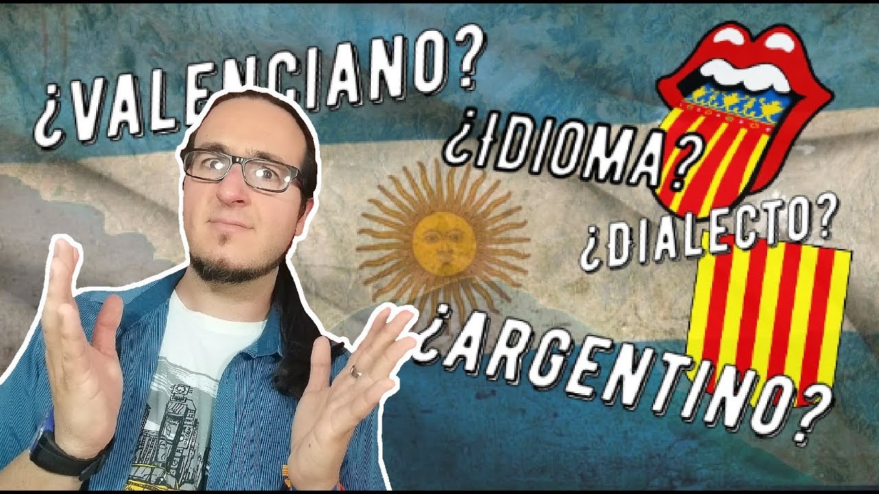 El argentino y el Valenciano Comparación Idioma o