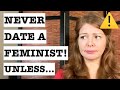 Should You Date a FEMINIST WOMAN? (Dating a Feminist Woman!)