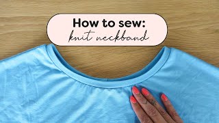 How to Sew a Knit Neckband *easy method*