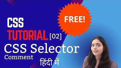 CSS Tutorial [02], CSS Selector Explain in Hindi
