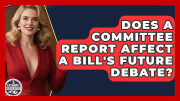 Does A Committee Report Affect A Bill