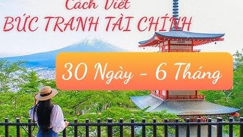 Cách Viết Bức Tranh Tài Chính 30 Ngày Và 6 tháng
