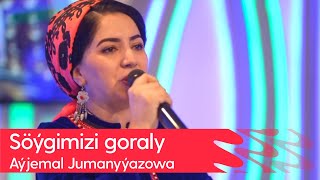 Ayjemal Jumanyyazowa - Soygimizi goraly | 2024