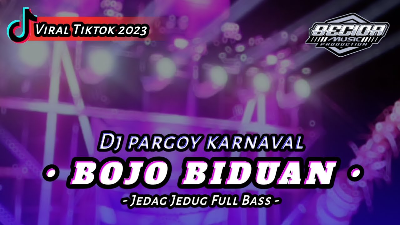 Dj pargoy karnaval • bojo biduan viral tiktok • full bass ( Becida ...