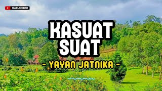 KASUAT SUAT - YAYAN JATNIKA