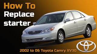 DIY / How to: Replace starter on Toyota Camry 2.4 liter - 2AZ-FE - XV30 - 2001 to 2006 - Bildilla