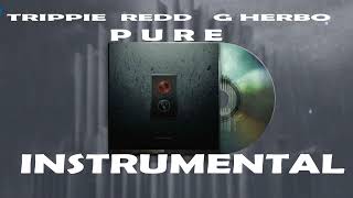 Trippie Redd –PURE (ft. G Herbo) INSTRUMENTAL