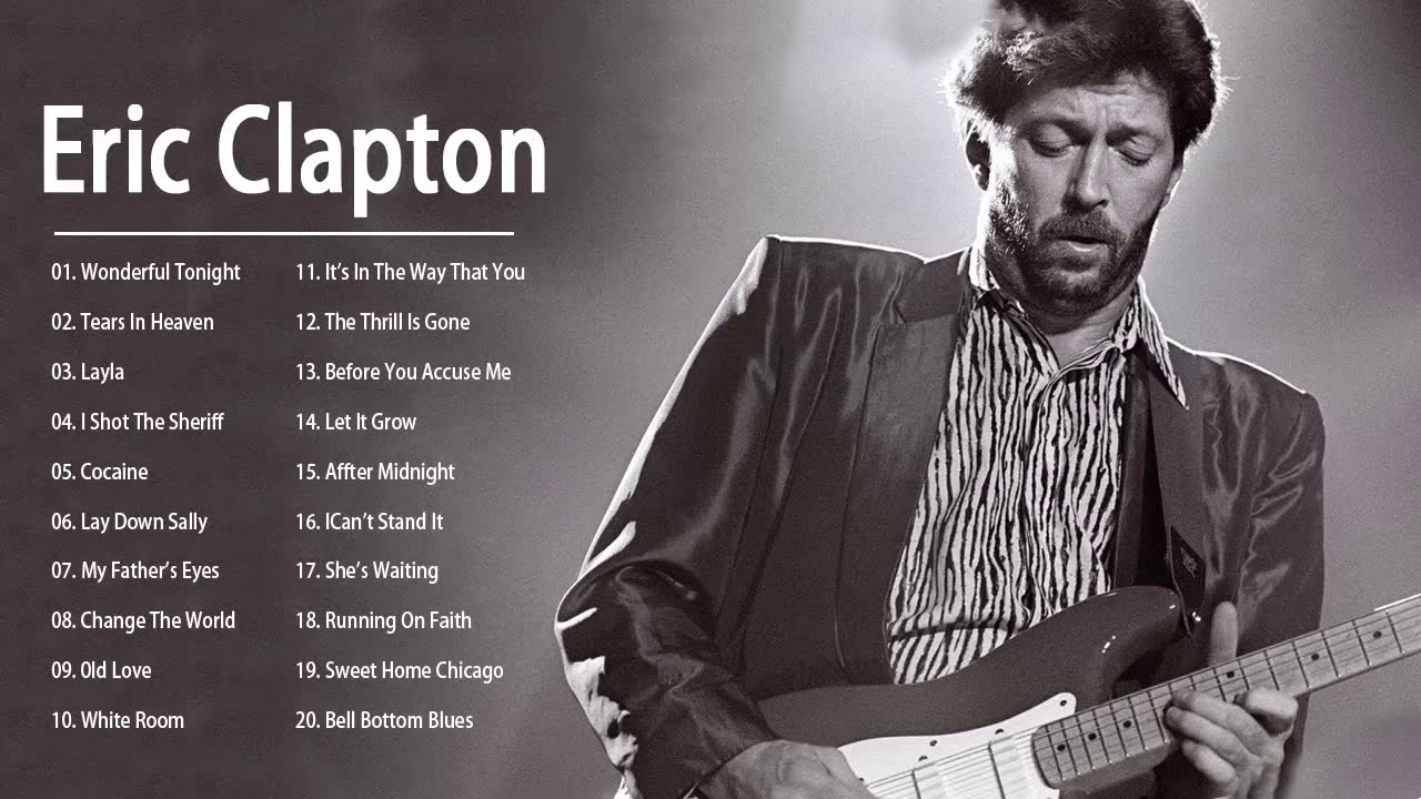 Eric Clapton || Best Of Eric Clapton Full Album 2020 || Eric