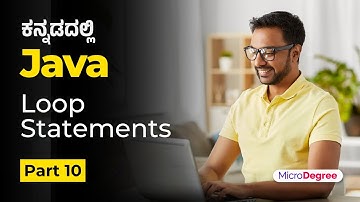 Part 10 -  Loop Statements |  Java Full Course in Kannada | MicroDegree       #microdegree