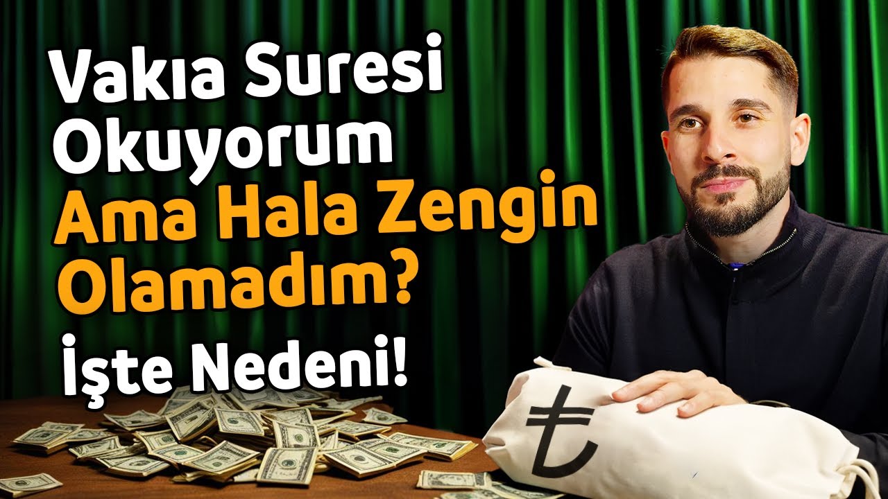 Vakıa Suresi Okuyorum Ama Hala Zengin Olamadım? - İşte Nedeni