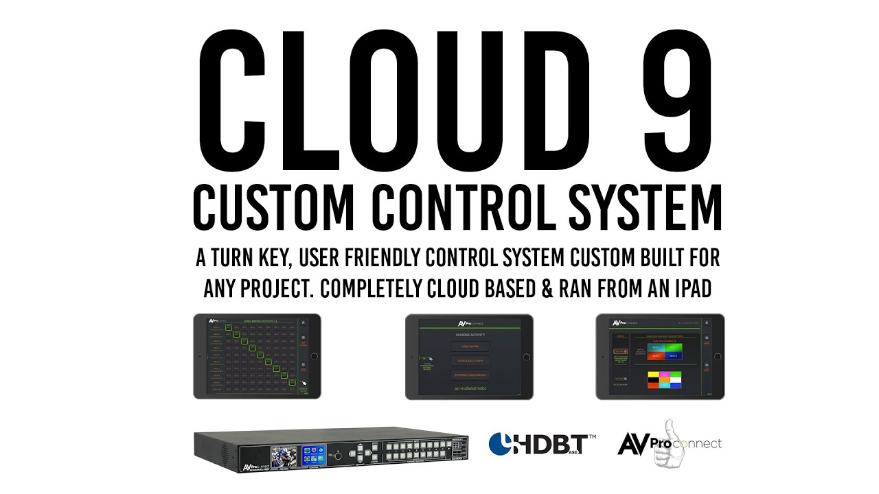 Cloud 9 Custom Control System Avpro Edge
