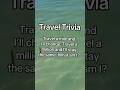 Travel Trivia!! Who knows the answer? #travel #trivia #oceanvibes #brainteaser