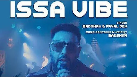 ISSA VIBE l badshah l bloody daddy l shahid kapoor l payal dev l latest bollywood songs 2023