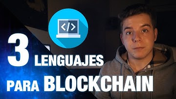 TOP 3 MEJORES LENGUAJES de PROGRAMACIÓN para EMPEZAR en la BLOCKCHAIN en 2022