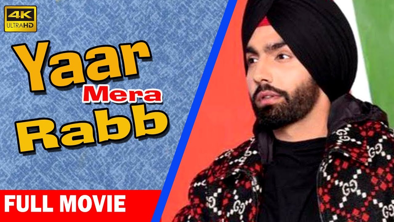 Yaar Mera Rabb (2020) Ammy Virk New Punjabi Movie 2020 | Latest Punjabi Movie 2020