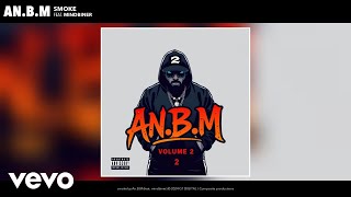 An.B.M - smoke ft. mindbiner