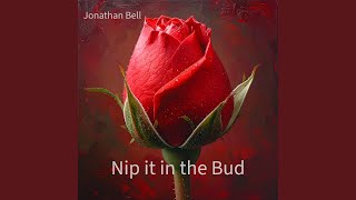 Nip It in the Bud