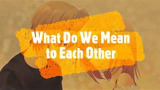 What Do We Mean To Each Other - Sergio Mendes (Lyrics)