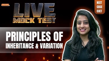 Principles of Inheritance | NEET Live Mock Test | NEET 2024 | Dr. Anand Mani & Team