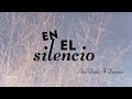 En El Silencio | Alex Zurdo FT Dennisse | (LETRA)