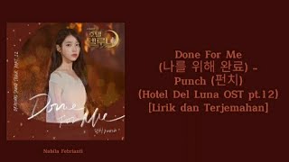 Done Fore Me (나를 위해 완료)- Punch (펀치) (Hotel Del Luna OST pt.12) [Lirik dan Terjemahan]