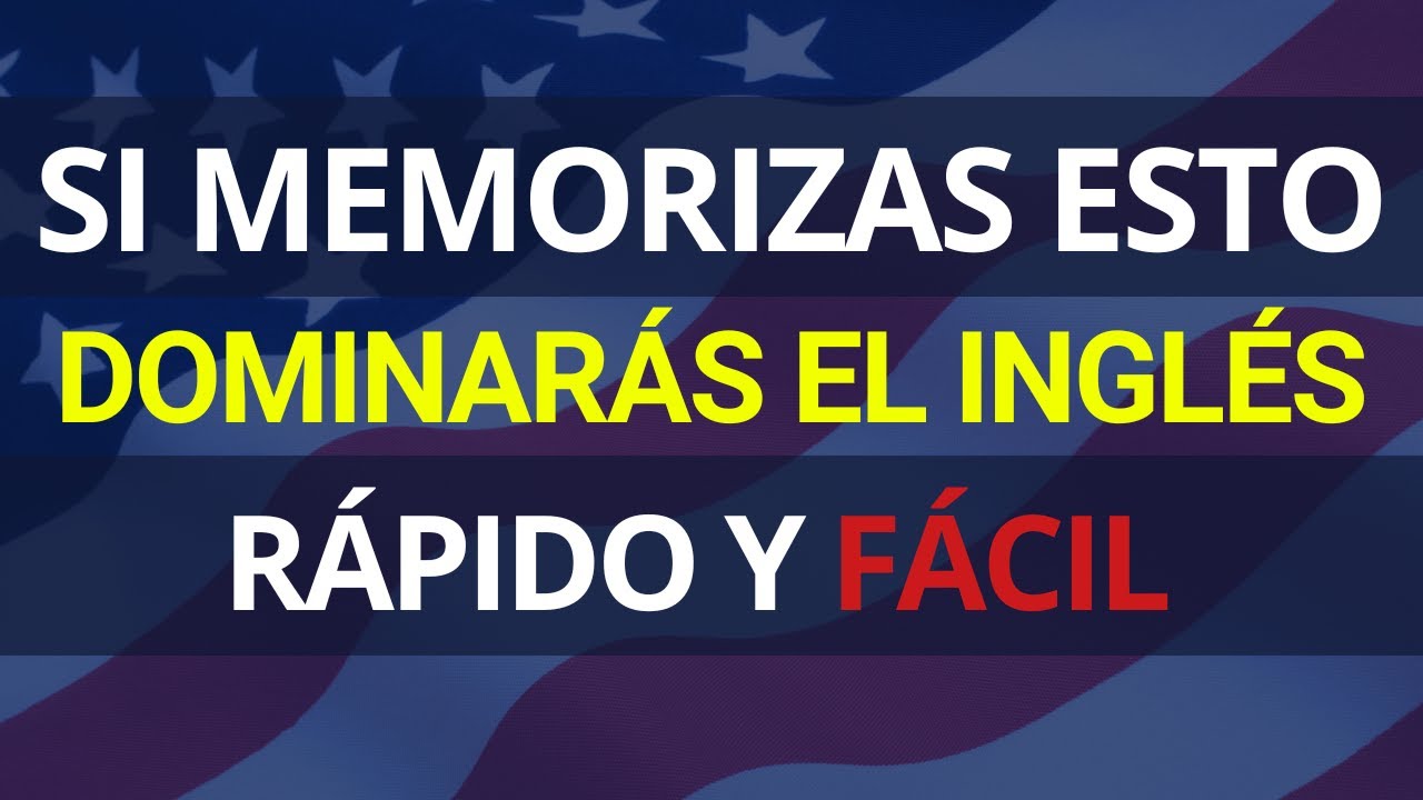🫵📚 SI MEMORIZAS ESTO DOMINARAS EL INGLÉS MUY RÁPIDO Y FÁCIL | CURSO DE ...