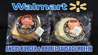 How Good is Walmart's Flame Grilled Angus Cheeseburger & Double Sausage Egg and Cheese Muffin?