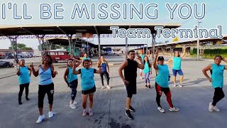 Ill Be Missing You Team Terminal Dance Fitness