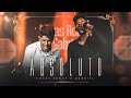 Lucas roque e gabriel  absoluto clipe oficial