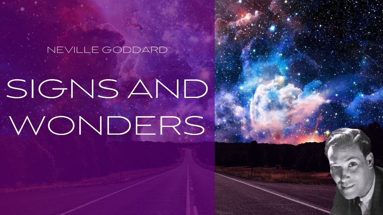 Neville Goddard | The Story Will Unfold Itself In You - Signs And Wonders