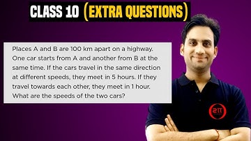 Place A and B are 100 km apart on a highway. One car starts from A and another from B at the same