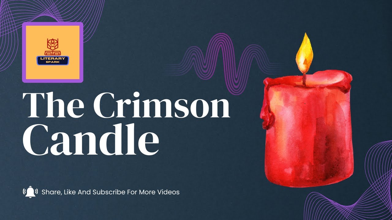 Literary Spark The Crimson Candle by Ambrose Bierce YouTube