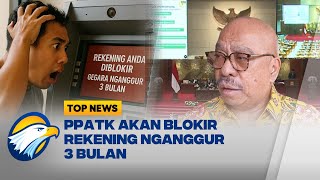 Rencana Ppatk Mau Blokir Rekening Nganggur Tuai Protes - Top News