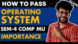 How to Pass Operating System - Sem 4 COMPS / AIML | OS Importance MU 2026