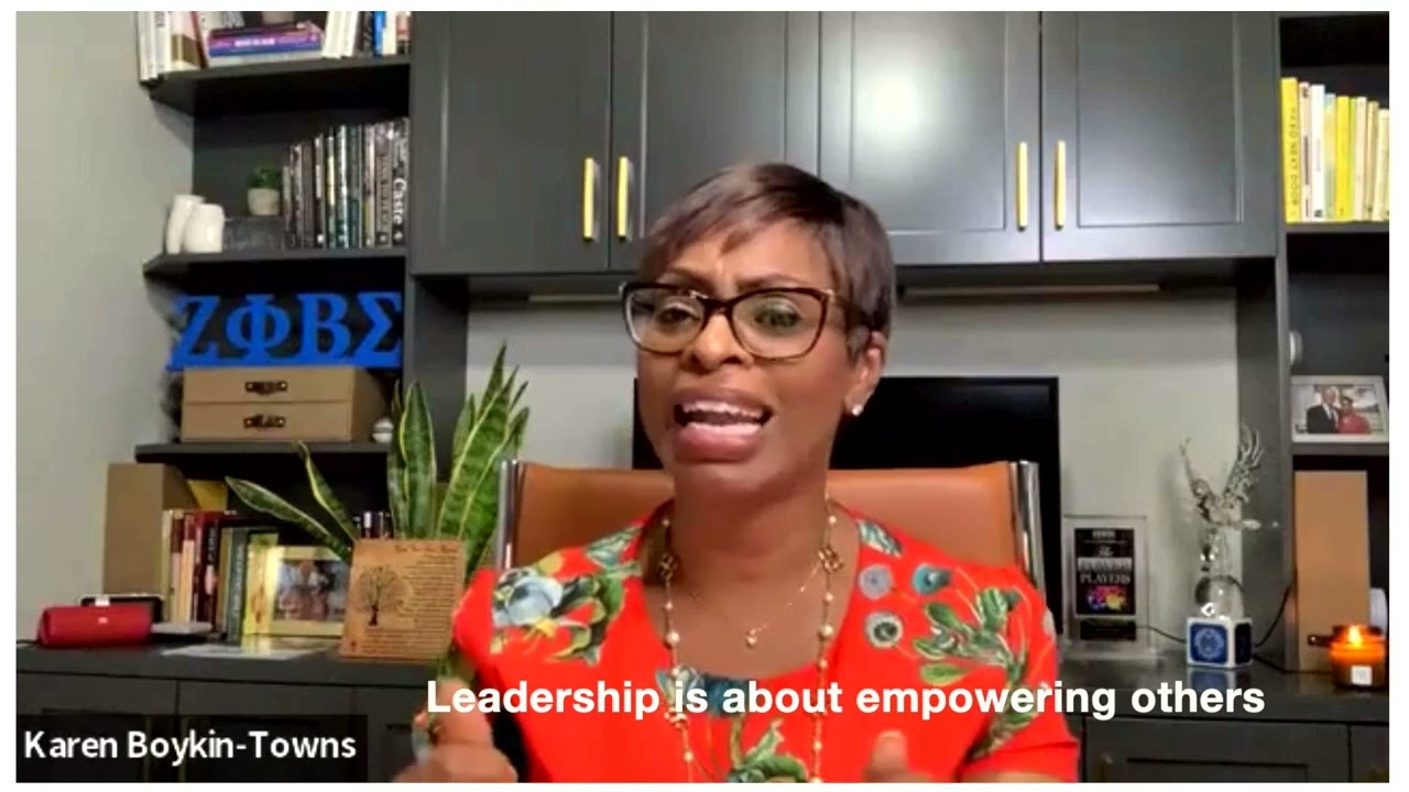 Karen Boykin Towns - Leadership is about empowering others