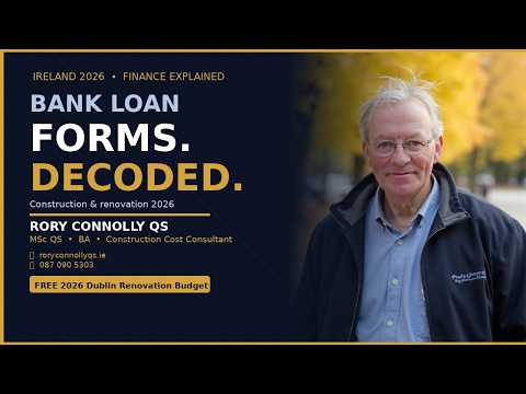 Irish Bank Loan Application Forms Explained (Construction & Renovation Projects 2026)