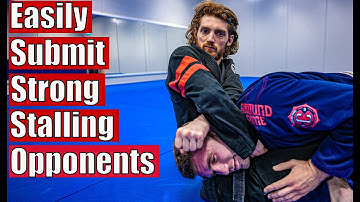 The Easiest Way to Submit Strong Stalling Opponents