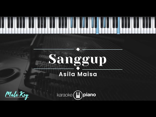 Sanggup - Asila Maisa (KARAOKE PIANO - MALE KEY) class=