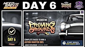 NFS NO LIMITS | DAY 6 - WINNING + TIPS - ASTON MARTIN DB5 | PROVING GROUNDS EVENT