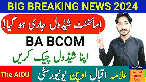 AIOU BA BCOM Spring 2024 Assignment Schedule | Check Your Schedule | AIOU  | The AIOU