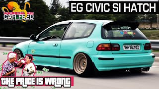 The HONDA CIVIC SI EG HATCH Marketplace | THE PRICE IS WRONG