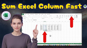 How To Sum Column In Excel | Quick & Easy Methods (2025)