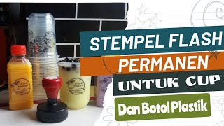 STEMPEL FLASH UNTUK CUP PLASTIK/MURAH GAMPANG DAN KEREN