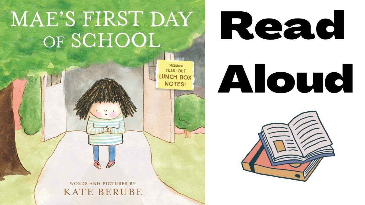 Mae's First Day of School Read Aloud - YouTube