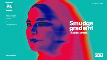 Photoshop Tutorial: Gradient Smudge Photo Effect