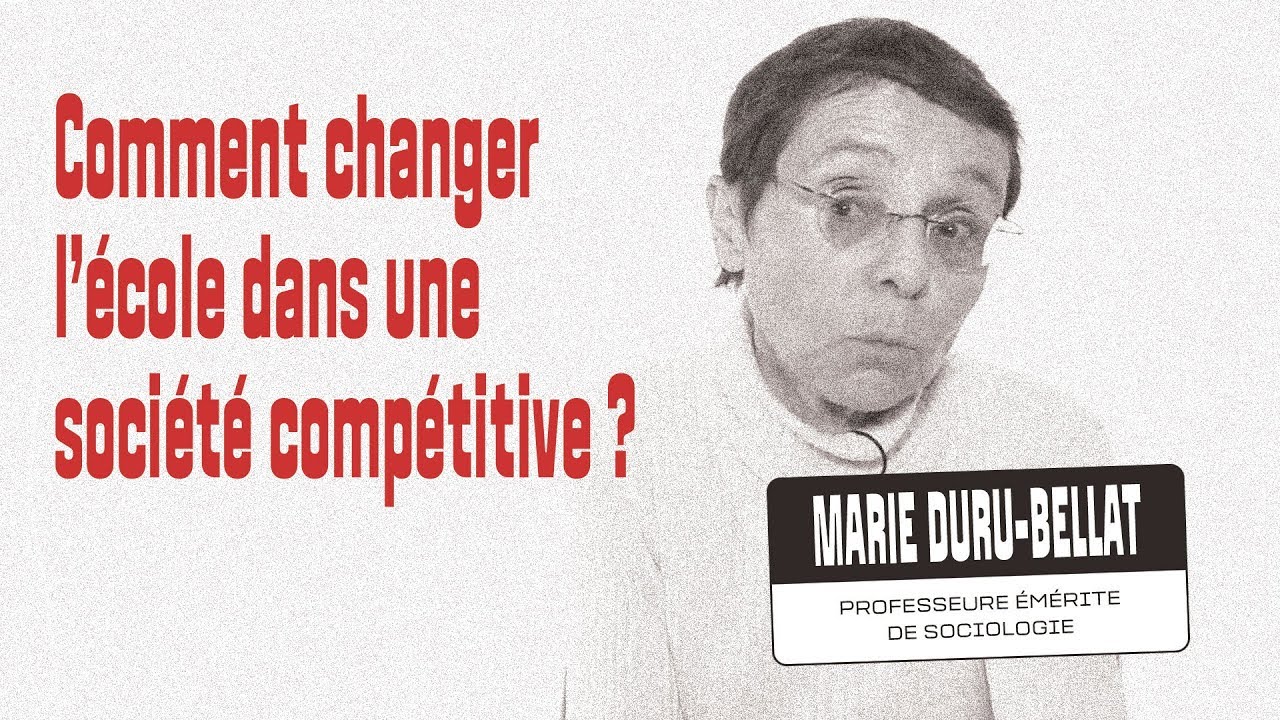 Comment changer l'école dans une société compétitive ? Interview de Marie Duru-Bellat