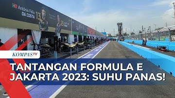 Berpotensi Buat Dehidrasi, Suhu Panas di Jakarta Jadi Tantangan Pebalap Formula E 2023!