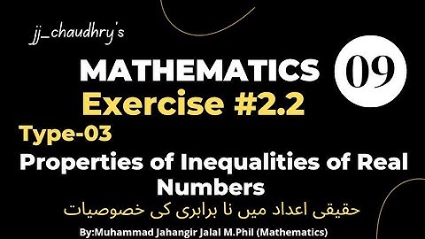 Class 9th Math Ex#2.2|Properties of Inequalities of Real Numbers|Trichotomy, Transitive Property
