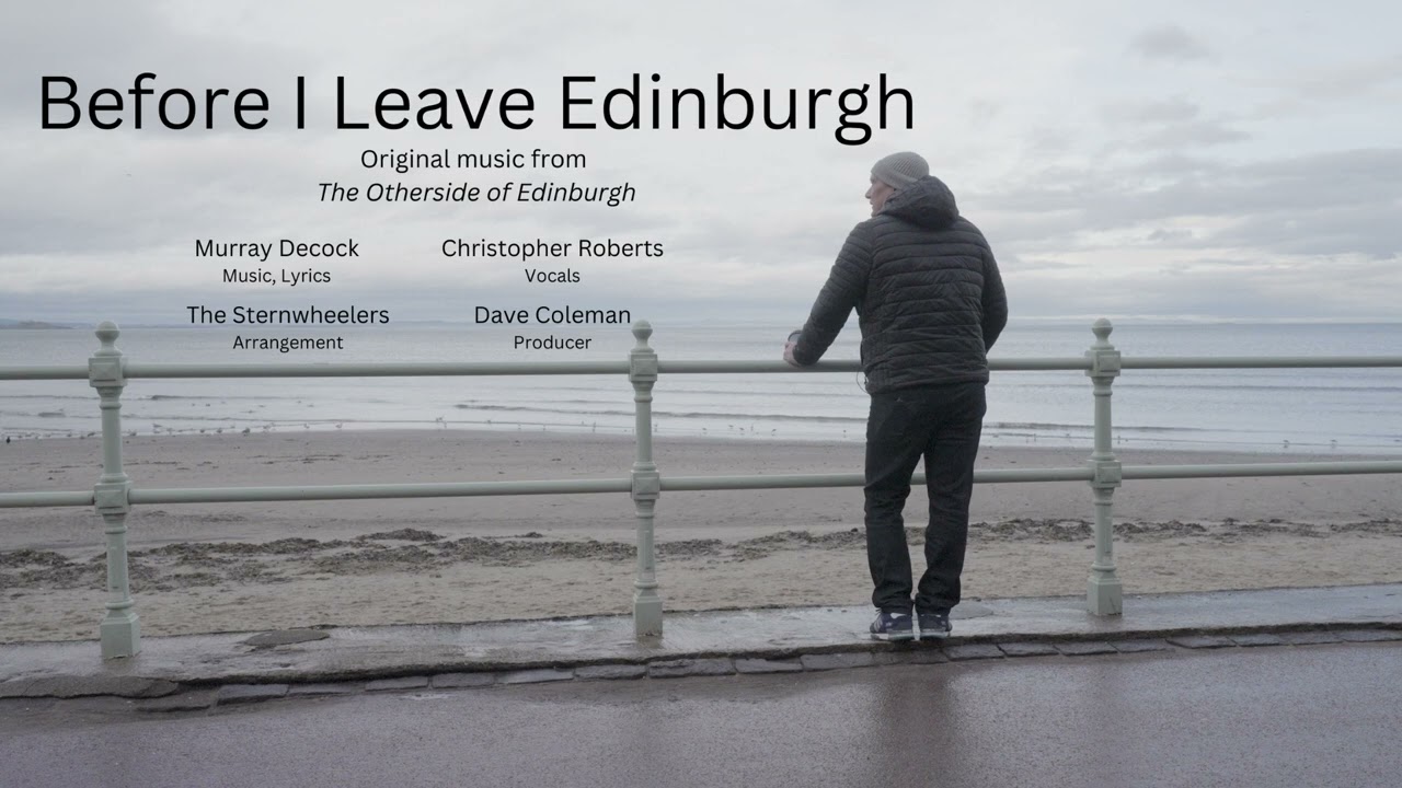 "Before I Leave Edinburgh" - Original Music from The Otherside of Edinburgh