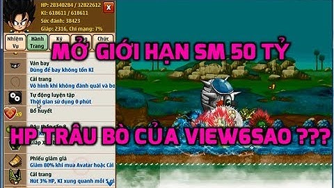 Ngọc Rồng Online - Mở giới hạn sức mạnh 50 tỷ cho View6sao, HP lên tầm cao mới.